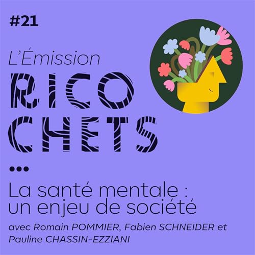 Ricochets #21 - Sant&eacute; mentale : un enjeu de soci&eacute;t&eacute; copertina
