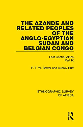 The Azande and Related Peoples of the Anglo-Egyptian Sudan and Belgian Congo: East Central Africa Part IX (Ethnographic Survey of Africa)      1st Edition, Kindle Edition