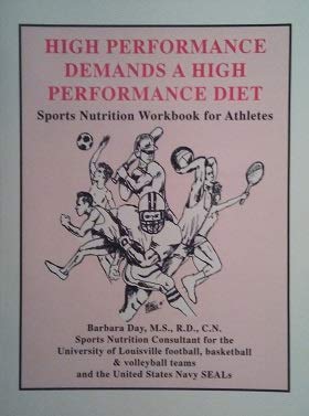 High Performance Demands a High Performance Diet: Sports Nutrition ...