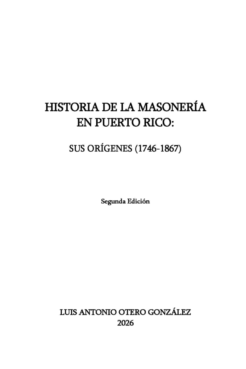 Historia de la masonería en Puerto Rico: sus orígenes (1746-1867)