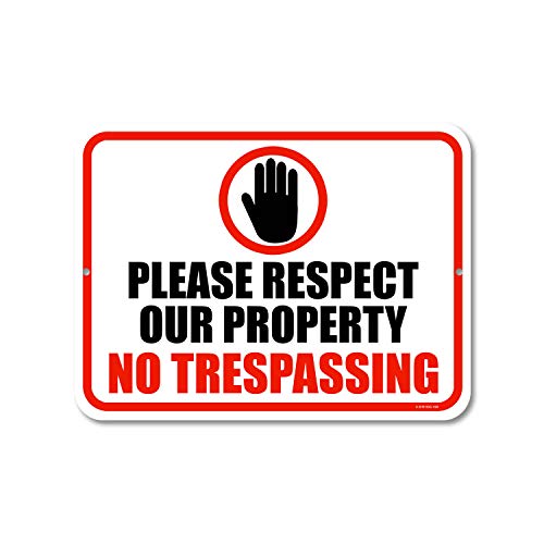 Honey Dew Gifts No Trespassing Sign, Please Respect Our Property No Trespassing 9 inch by 12 inch Metal Aluminum Private Property Signs, Made in USA, HDG-1168