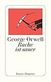 Rache ist sauer (detebe) - George Orwell