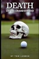 Death on the Grand Strand: 4th book in the BJ Gleeson Series (The Adventures of BJ Gleeson, Private Investigator) B0CWVBTCXN Book Cover