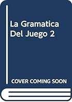 La Gramatica Del Juego 2 0435300911 Book Cover