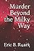 Murder Beyond the Milky Way