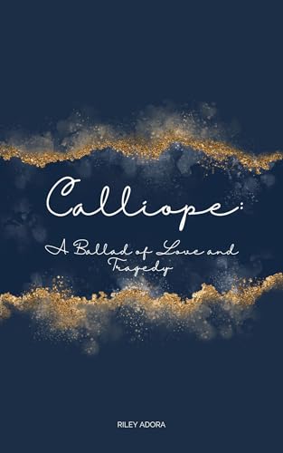 Calliope: A Ballad of Love and Tragedy (English Edition)