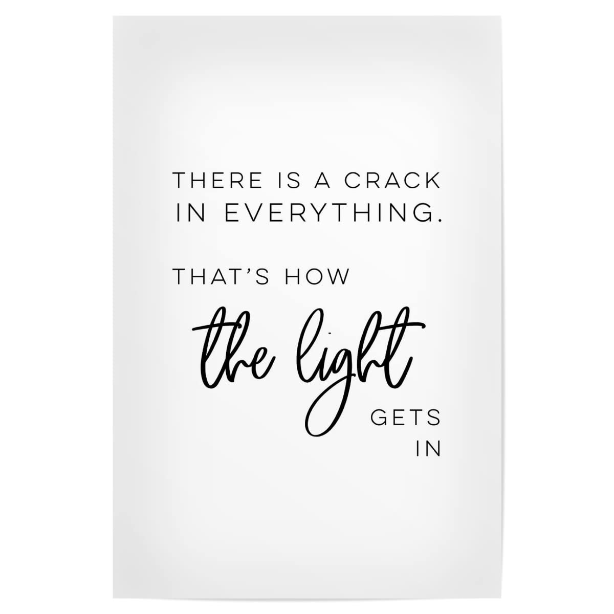 artboxONE Poster 120x80 cm Typografie There is A Crack In Everything - Bild Crack Bright Crack