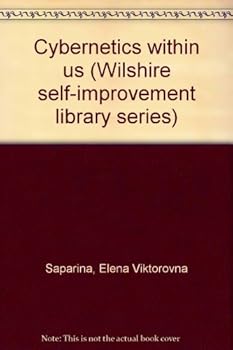 Paperback Cybernetics within us (Wilshire self-improvement library series) Book