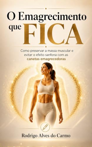 O Emagrecimento que Fica: Como preservar massa muscular e evitar ...