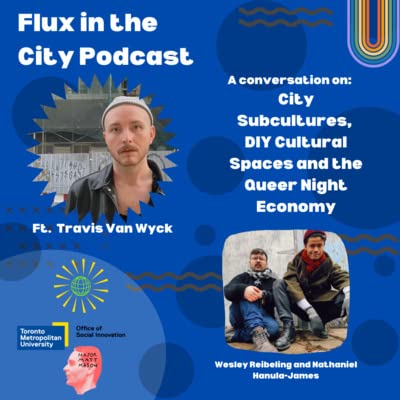 Subcultures in Cities, DIY Cultural Spaces and the Queer Night Economy A conversation with Travis Van Wyck