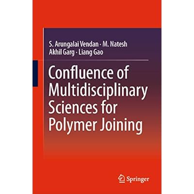 Confluence of Multidisciplinary Sciences for Polymer Joining