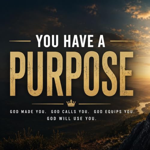 You Have A Purpose - Pastor LJ Davis