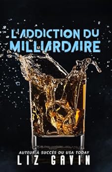 Paperback L'Addiction du Milliardaire: : Une romance interdite avec des scènes torrides (Milliardaires du Muse of Darkness) (French Edition) [French] Book