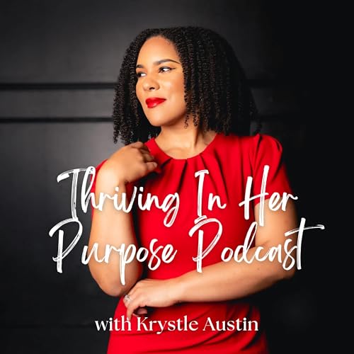 Couverture de Thriving In Her Purpose Podcast