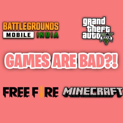 Games Are Bad?!