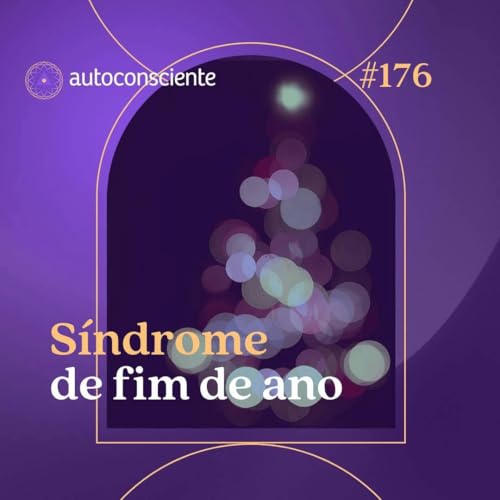 176. S&iacute;ndrome de fim de ano Podcast Por  capa