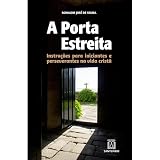  A PORTA ESTREITA