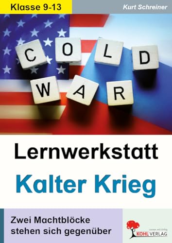 Lernwerkstatt Kalter Krieg Klasse 9-13 | Ost-West-Konflikt, Mauerbau, Kubakrise, Vietnamkrieg | Von Potsdam bis Wiedervereinigung | Geschichte & ... Zwei Machtblöcke stehen sich gegenüber