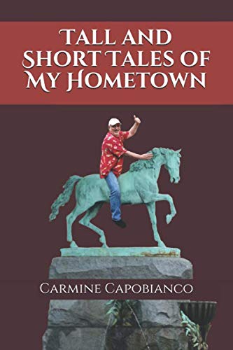 Tall and Short Tales of My Hometown