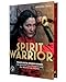 Spirit Warrior: Folge mutig deinem Herzen – mit der Kraft einer Kriegerin und der Weisheit der Shaolin | Mit Kung-Fu zu Klarheit und innerer Stärke, mit limitiertem Farbschnitt
