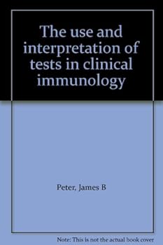 Paperback The use and interpretation of tests in clinical immunology Book