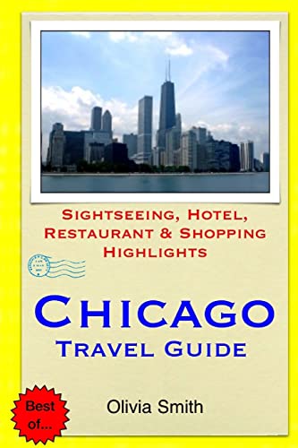 Chicago Travel Guide: Sightseeing, Hotel, Resta... 1503304701 Book Cover