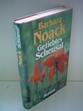 Barbara Noack: Geliebtes Scheusal