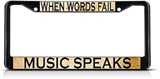 When Words Fail, Music Speaks License Plate Frame Tag Holder Cover