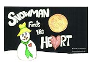 Snowman Finds His Heart 1644262894 Book Cover