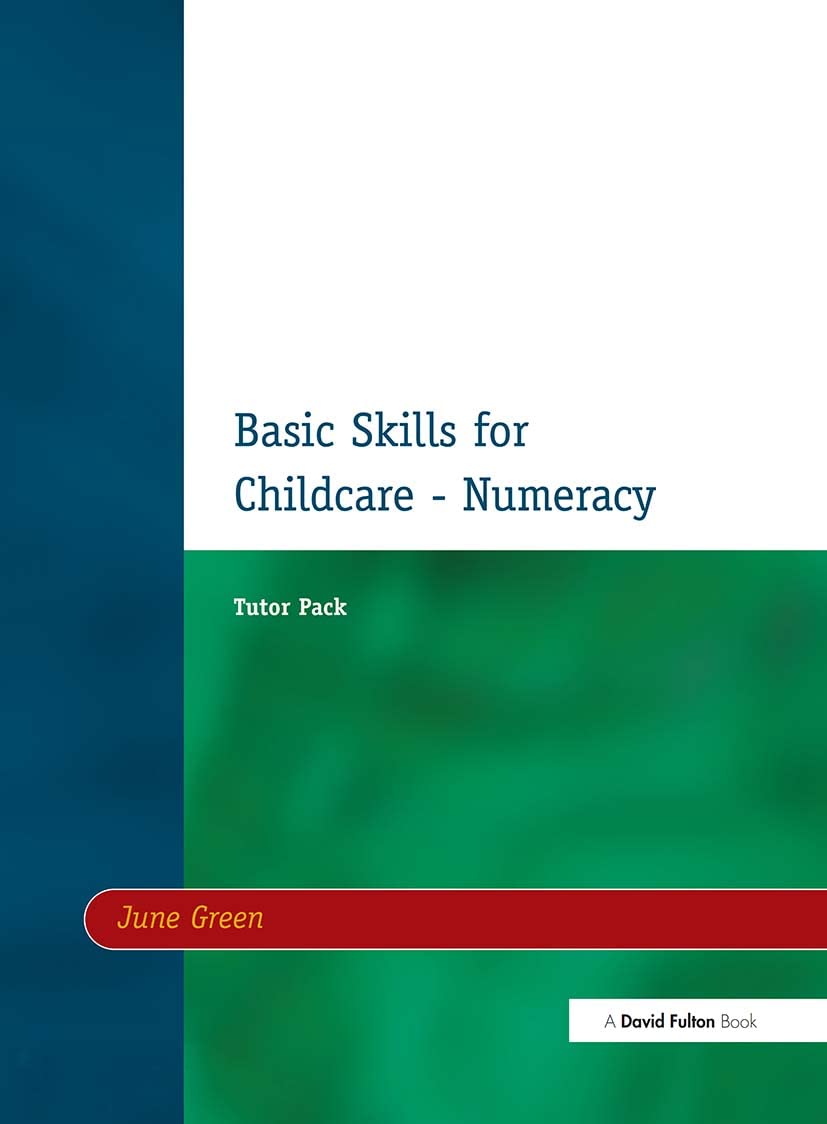 Buy Basic Skills for Childcare - Numeracy: Tutor Pack (Excellence in Childcare) โ BookShops.in