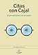 Citas con Cajal: El pensamiento de un sabio (Arca de Darwin, Band 14)