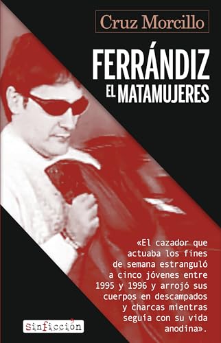 Ferrándiz, el matamujeres (Narrativa nº 16)