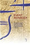Event Manager: Over More Than 20 Years of Successful Meetings, Some Tips to Learn the Convention Management in Five Days.