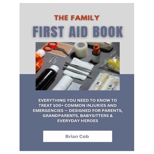 The Family First Aid Book for Parents