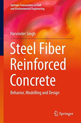 Steel Fiber Reinforced Concrete: Behavior, Modelling and Design (Springer Transactions in Civil and