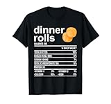Dinner Rolls Nutrition Facts Apparel Funny Thanksgiving Food T-Shirt