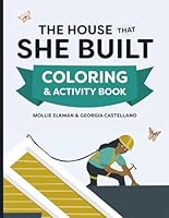 The House That She Built Coloring and Activity Book 0578979802 Book Cover