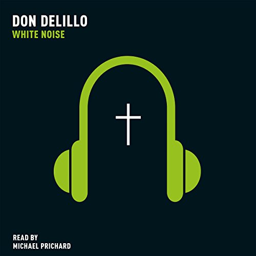White Noise (Audio Download) Don DeLillo, Michael Prichard, Macmillan Digital Audio