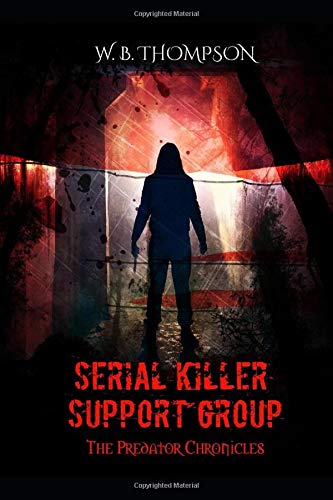Serial Killer Support Group: The Predator Chronicles: 1