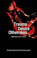 Trauma Desire Otherness 0988406802 Book Cover