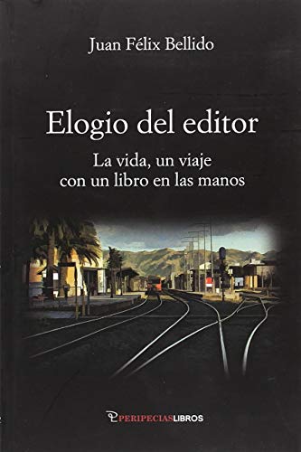 Elogio del editor: La vida, un viaje...con un libro en las manos