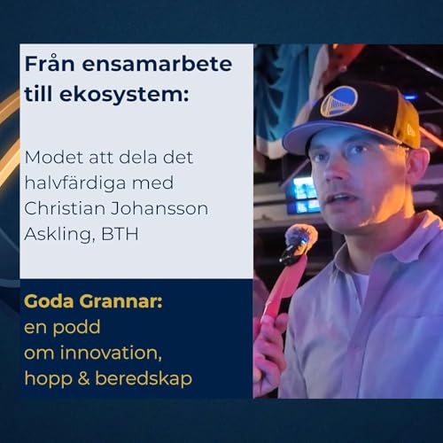 Fr&aring;n ensamarbete till ekosystem: Modet att dela det halvf&auml;rdiga med Christian Johansson Askling, Blekinge Tekniska H&ouml;gskola