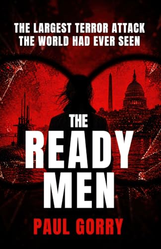 The Ready Men: Brand New for 2026 – Page-turning and Gripping Conspiracy Thriller, With a Killer Twist.