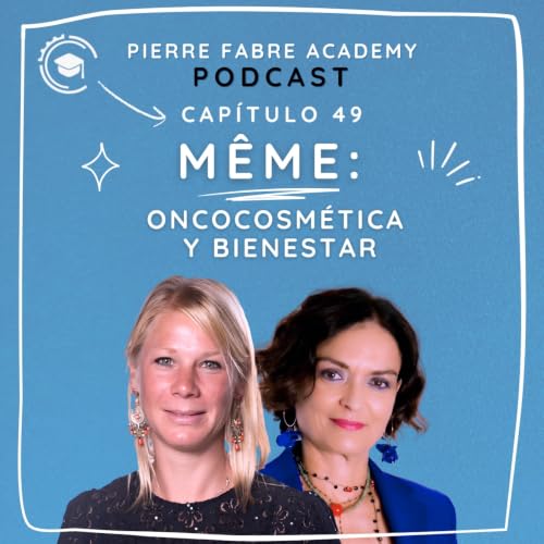 Oncocosm&eacute;tica y bienestar | Pierre Fabre Academy