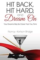 Hit Back, Hit Hard, and Dream On 0990390101 Book Cover