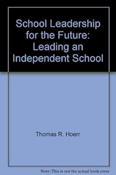 Paperback School Leadership for the Future: Leading an Independent School Book