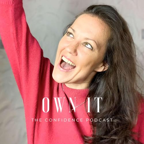 OWN IT The Confidence Podcast Podcast Por Annica Torneryd arte de portada