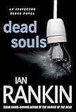Dead Souls: An Inspector Rebus Novel (Inspector Rebus series Book 10)