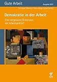 Demokratie in der Arbeit – Eine vergessene Dimension der Arbeitspolitik?: Jahrbuch Gute Arbeit – Ausgabe 2021