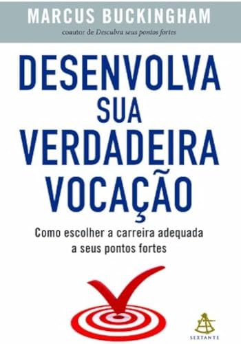 Desenvolva Sua Verdadeira Vocacao (Em Portugues do Brasil)